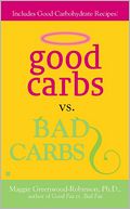 Good Carbs Vs. Bad Carbs
