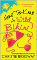 How to Knit a Wild Bikini (Malibu & Ewe Trilogy #1)