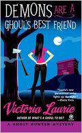 Demons Are a Ghoul's Best Friend (Ghost Hunter Mystery Series #2) by Victoria Laurie: NOOK Book Cover