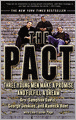 The Pact: Three Young Men Make a Promise and Fulfill a Dream