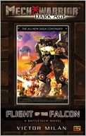 Mechwarior: Dark Age #10: Flight of the Falcon(A BattleTech Novel)