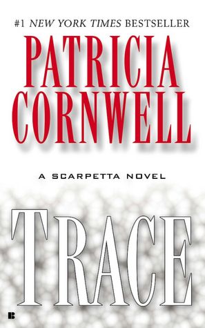 Trace (Kay Scarpetta Series #13)