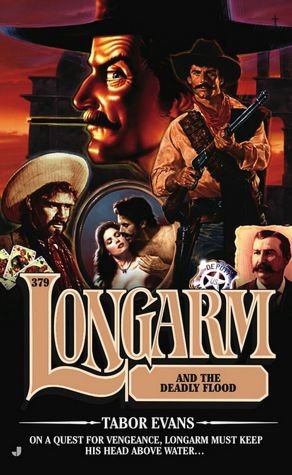 Longarm and the Deadly Flood (Longarm Series #379)