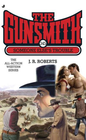 The Gunsmith 345: Someone Else's Trouble