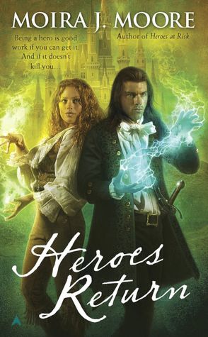 Heroes Return (Moira J. Moore Hero Series #5)