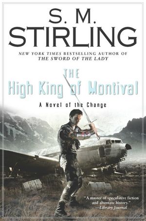 The High King of Montival (Emberverse Series #7)