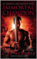 Immortal Champion (Immortal Brotherhood Series #3)