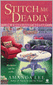 Stitch Me Deadly (Embroidery Mystery Series #2)