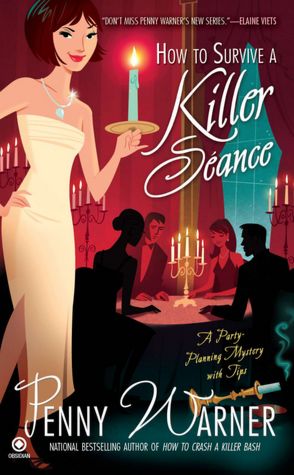 How to Survive a Killer Seance: A Party-Planning Mystery