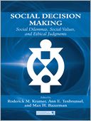 Social Decision Making: Social Dilemmas, Social Values, and Ethical Judgments