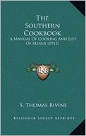 The Southern Cookbook: A Manual Of Cooking And List Of Menus (1912)