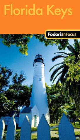Fodor's In Focus Florida Keys, 2nd Edition