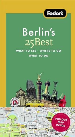 Fodor's Berlin's 25 Best, 7th Edition