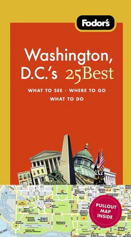 Fodor's Washington, D.C.'s 25 Best, 8th Edition