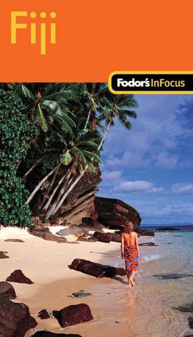 Fodor's in Focus Fiji, 1st Edition