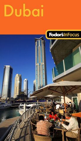 Fodor's In Focus Dubai, 1st Edition