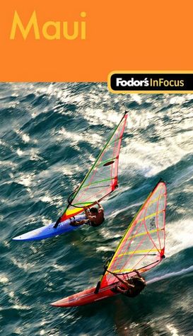 Fodor's In Focus Maui, 1st Edition