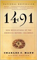 1491: New Revelations of the Americas Before Columbus