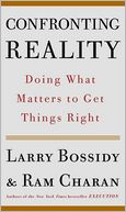 Confronting Reality: Doing What Matters to Get Things Right