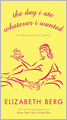 The Day I Ate Whatever I Wanted: And Other Small Acts of Liberation