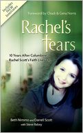 Rachel's Tears: 10th Anniversary Edition: The Spiritual Journey of Columbine Martyr Rachel Scott