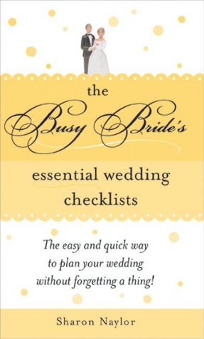 Busy Bride's Essential Wedding Checklists