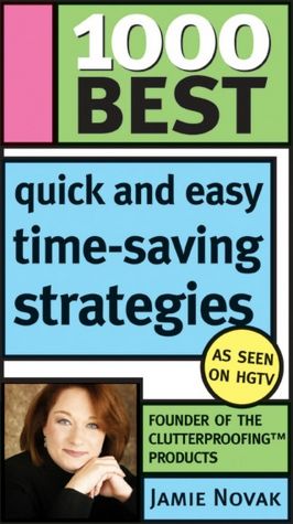 1000 Best Quick and Easy Time-Saving Strategies
