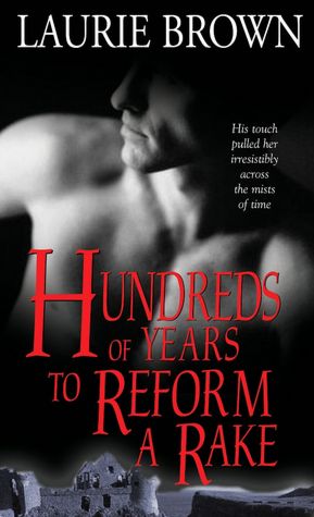 Hundreds of Years to Reform a Rake
