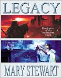 Legacy: Arthurian Saga (Four book bundle of Crystal Cave, The Hollow Hills, The Last Enchantment and The Wicked Day)
