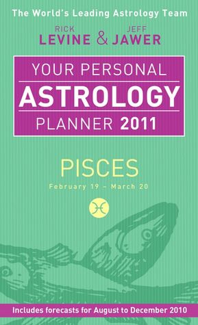 Your Personal Astrology Planner 2011: Pisces