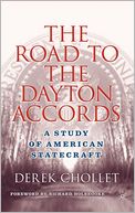 The Road to the Dayton Accords: A Study of American Statecraft