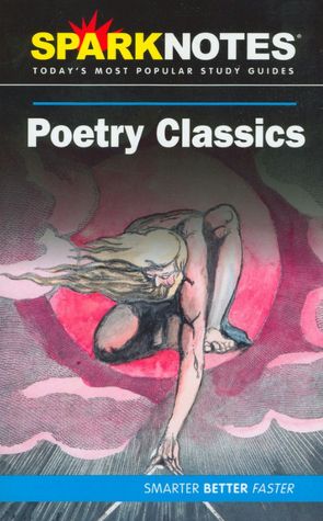 Poetry Classics (SparkNotes Literature Guide Series)