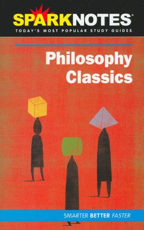 Philosophy Classics (SparkNotes Literature Guide Series)