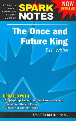 The Once and Future King (SparkNotes Literature Guide)