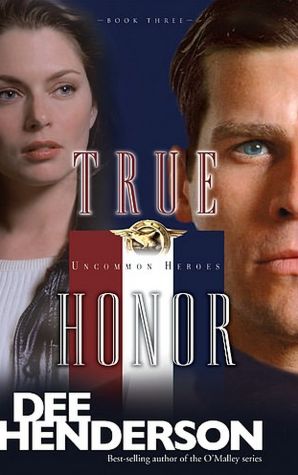 True Honor (Uncommon Heroes Series #3)