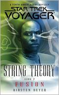 Star Trek Voyager: String Theory #2: Fusion