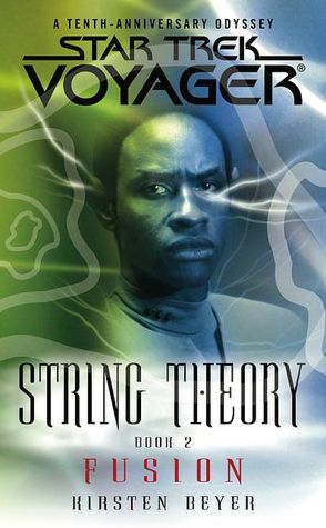 Star Trek Voyager: String Theory #2: Fusion