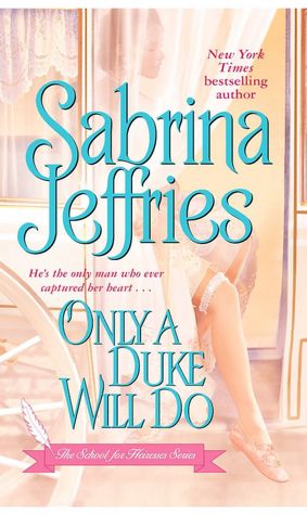 Only a Duke Will Do (School for Heiresses Series #2)