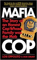 Mafia Cop: The Story of an Honest Cop Whose Family Was the Mob