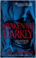Awaken Me Darkly (Alien Huntress Series #1)