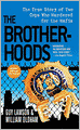 Brotherhoods: The True Story of Two Cops Who Murdered for the Mafia
