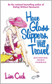 Have Glass Slippers, Will Travel