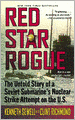 Red Star Rogue: The Untold Story of a Soviet Sumbarine's Nuclear Strike Attempt on the U.S.