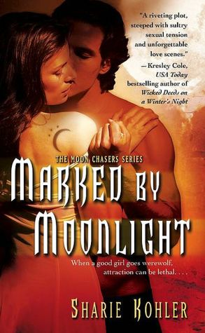 Marked by Moonlight (Moon Chasers Series #1)