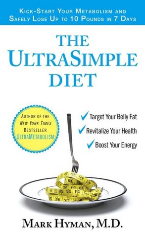 Ultrasimple Diet: Kick-Start Your Metabolism and Safely Lose up to 10 Pounds in 7 Days
