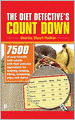 The Diet Detective's Count Down: 7500 of Your Favorite Food Counts with Their Exercise Equivalents for Walking, Running, Biking, Swimming, Yoga, and Dance