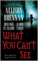 What You Can't See