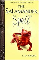 The Salamander Spell (The Tales of the Frog Princess Series #5)