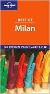 Best of Milan: The Ultimate Pocket Guide and Map (Lonely Planet Series)