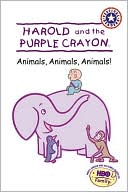 Animals, Animals, Animals! (Harold and the Purple Crayon)